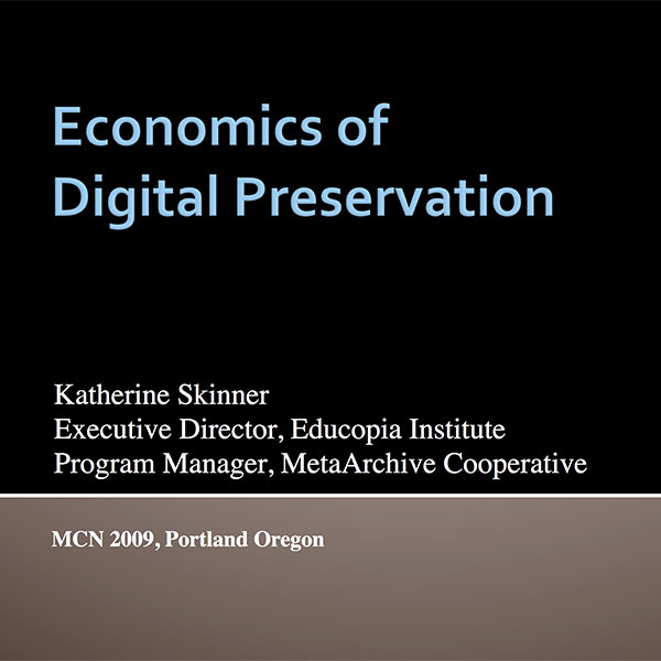Economics of Digital Preservation