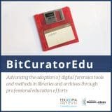 Red floppy disk on white background with text that reads: "BitCuratorEdu. Advancing the adoption of digital forensics tools and methods in libraries and archives through professional education efforts." Logo for Educopia Institute and Institute of Museum and Library Services.