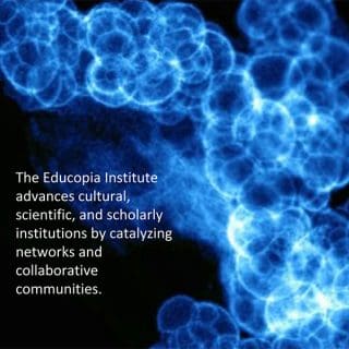 The Educopia Institute advances cultural, scientific, and scholarly institutions by catalyzing networks and collaborative communities.