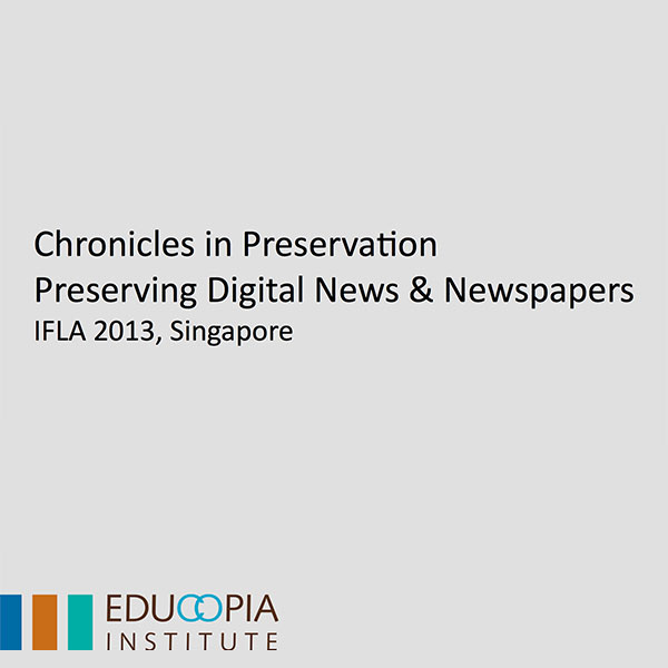 Chronicles in Preservation: Preserving Digital News & Newspapers