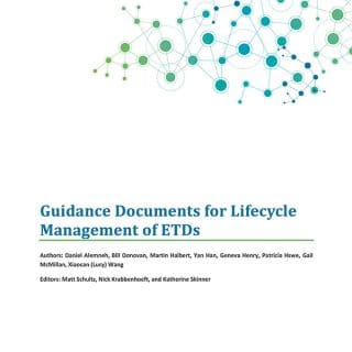 Guidance Documents for Lifecycle Management of ETDs