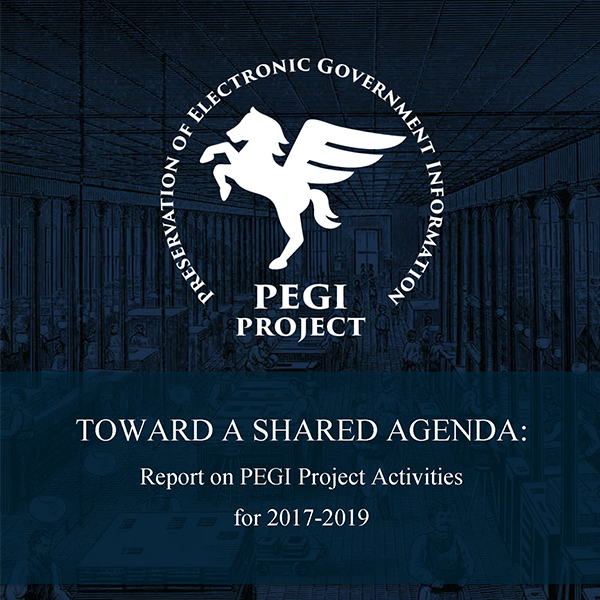 Pegasus logo with text the reads: Preservation of Electronic Government Information. PEGI Project. Toward a Shared Agenda: Report on PEGI Project Activities