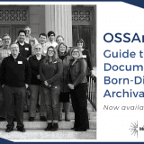 OSSArcFlow Guide to Documenting Born-Digital Archival Workflows. Now available for download. Photograph of OSSArcFlow partners at in-person meeting in Chapel Hill, NC (December 2017)